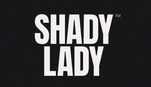 Shady Lady